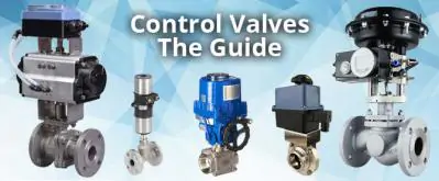 Control Valves - The Guide